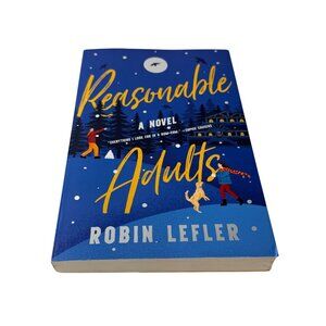 Reasonable Adults Robin Lefler Romance Fiction Novel New